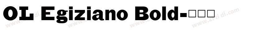 OL Egiziano Bold字体转换 OL Egiziano Bold字体转换